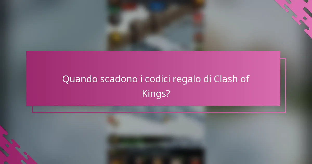 Quando scadono i codici regalo di Clash of Kings?